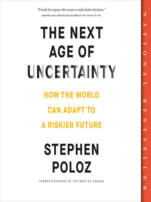 Title details for The Next Age of Uncertainty by Stephen Poloz - Available